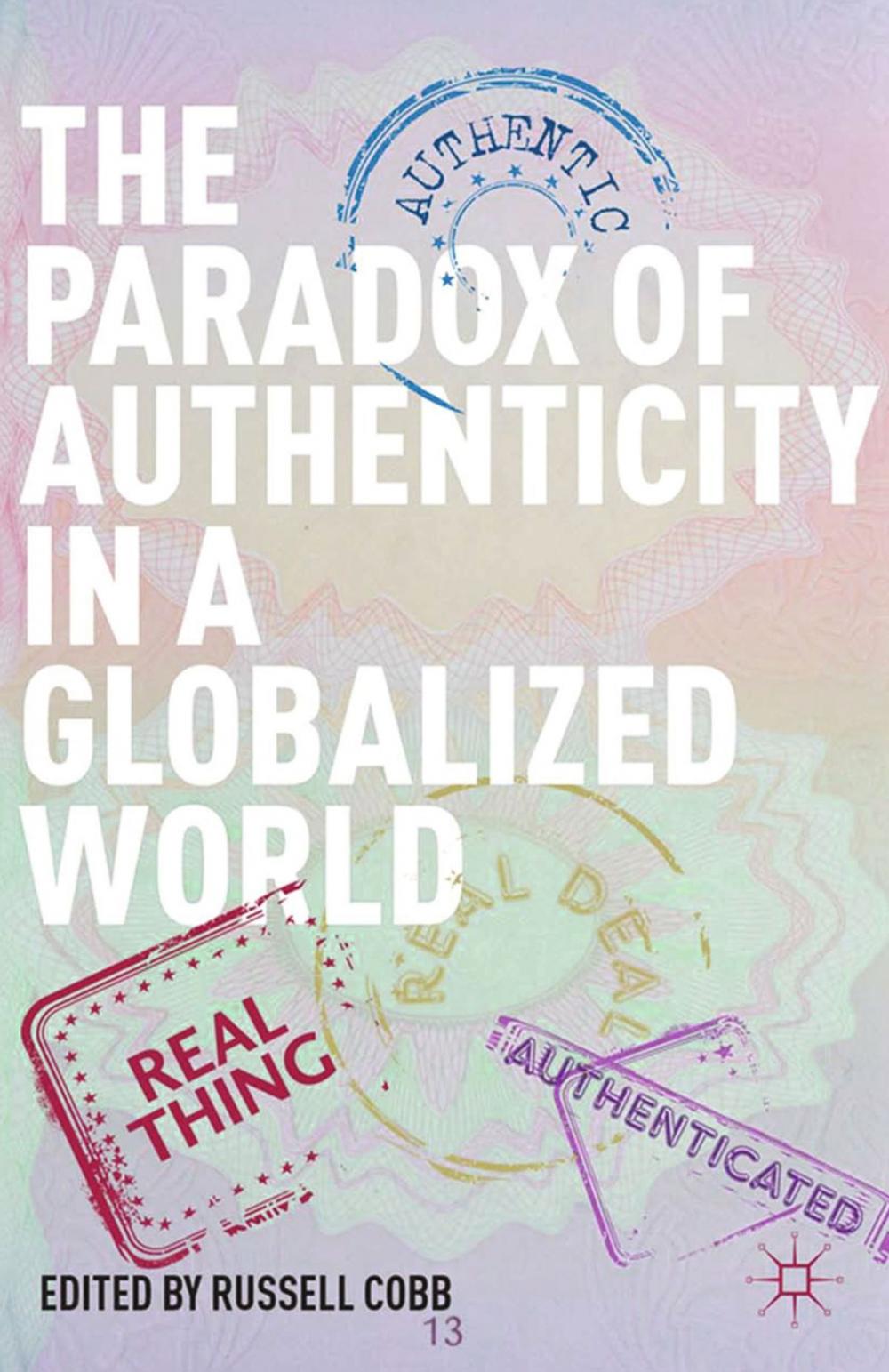 Big bigCover of The Paradox of Authenticity in a Globalized World