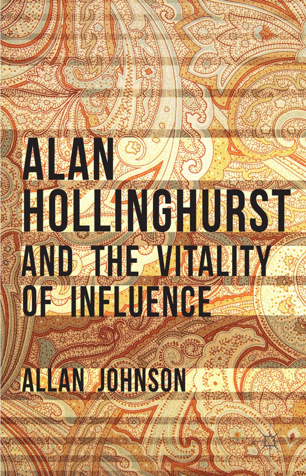 Big bigCover of Alan Hollinghurst and the Vitality of Influence