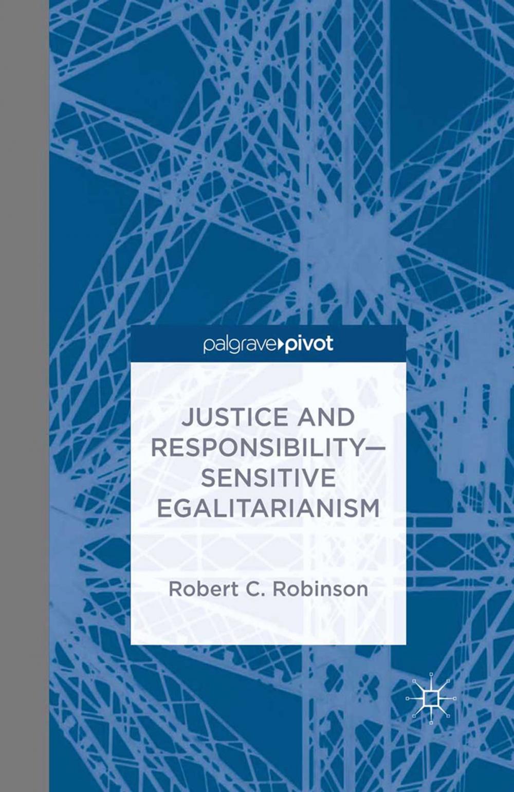 Big bigCover of Justice and Responsibility—Sensitive Egalitarianism