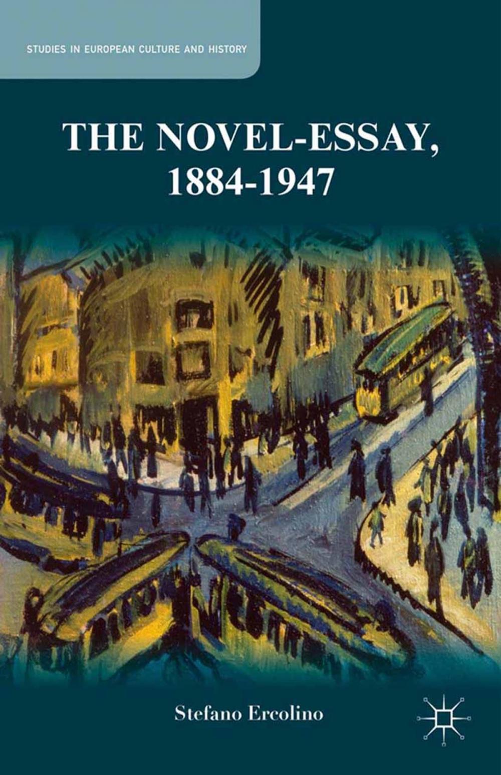 Big bigCover of The Novel-Essay, 1884-1947