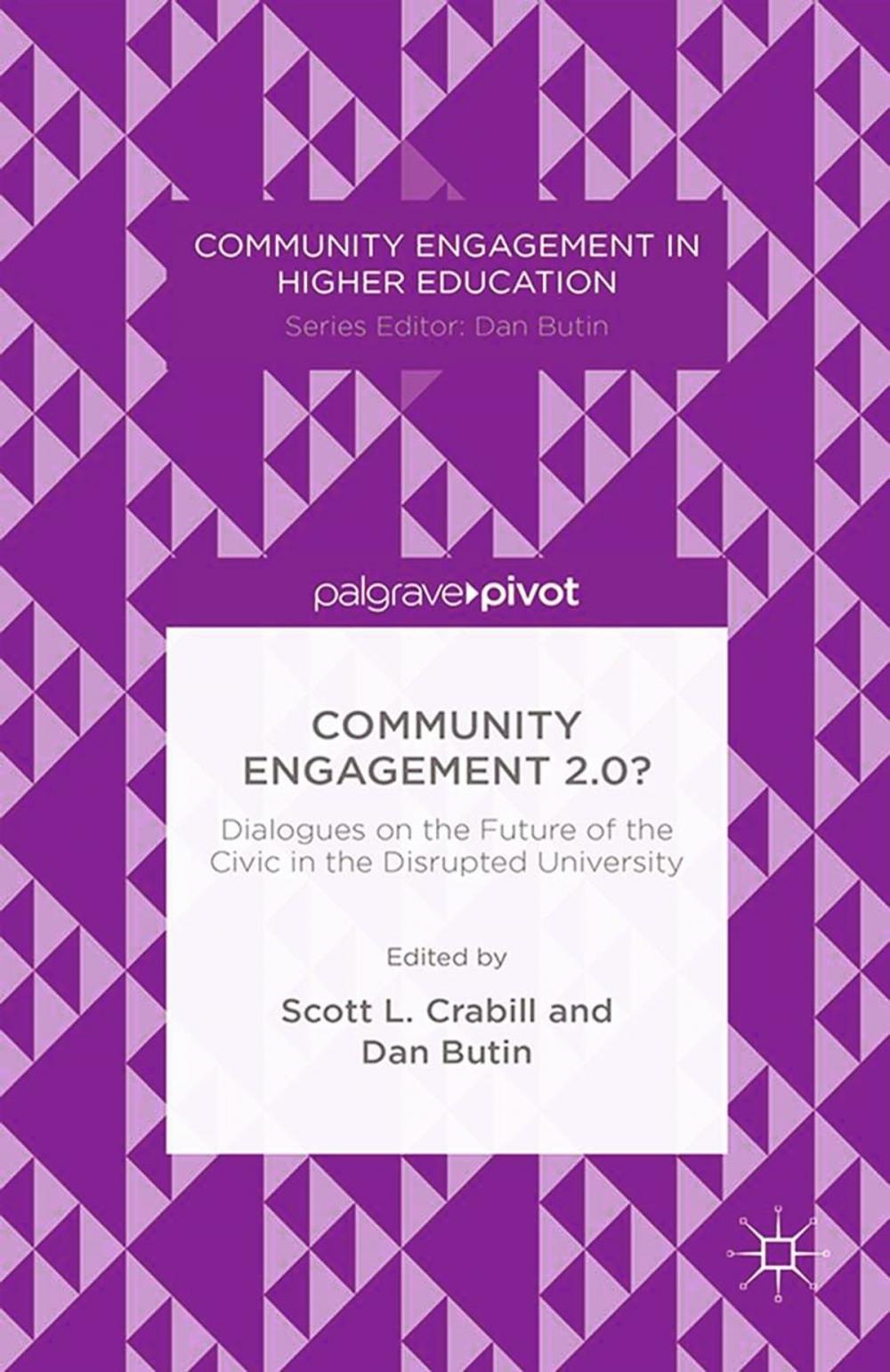 Big bigCover of Community Engagement 2.0?: Dialogues on the Future of the Civic in the Disrupted University