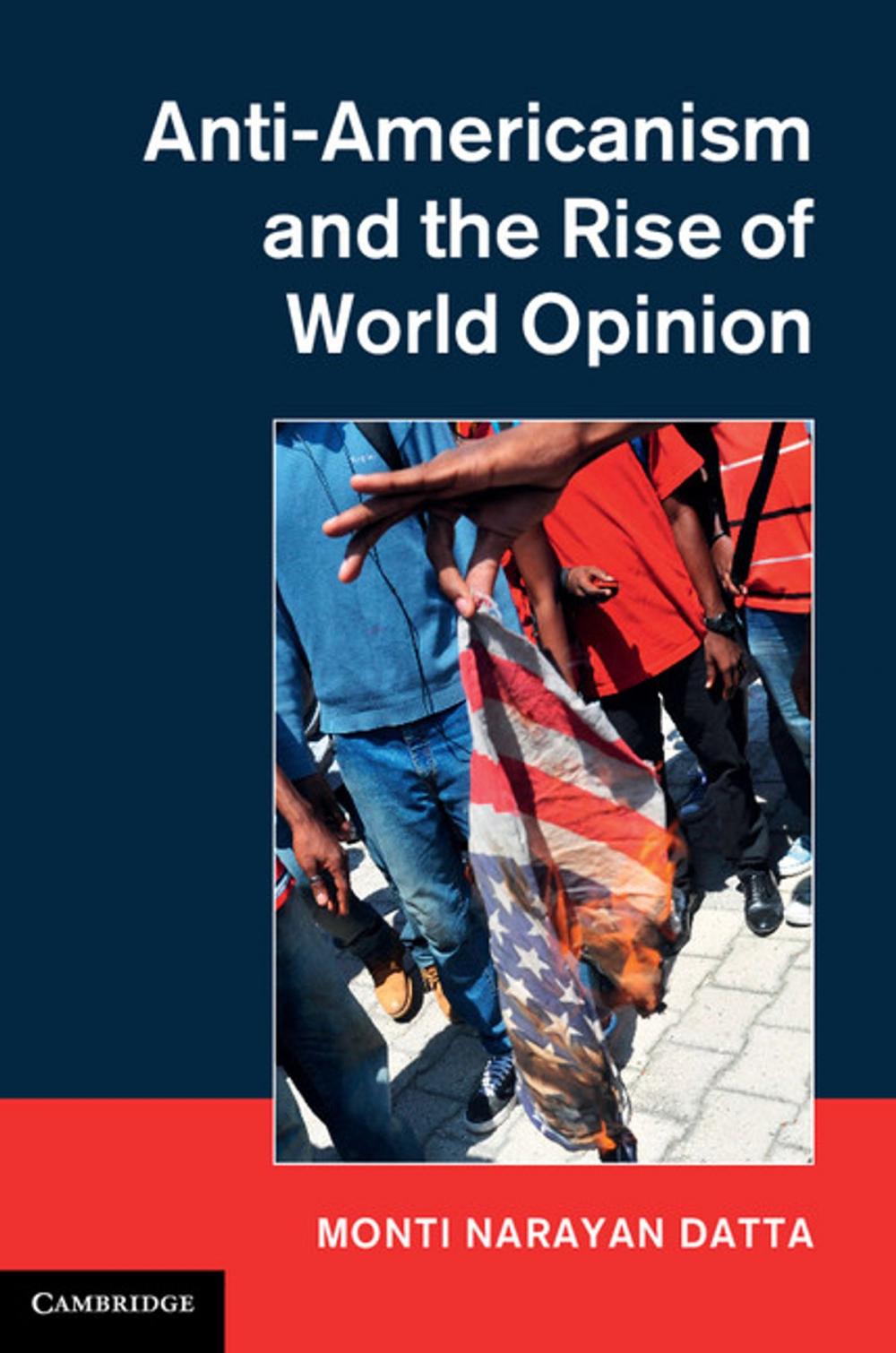 Big bigCover of Anti-Americanism and the Rise of World Opinion