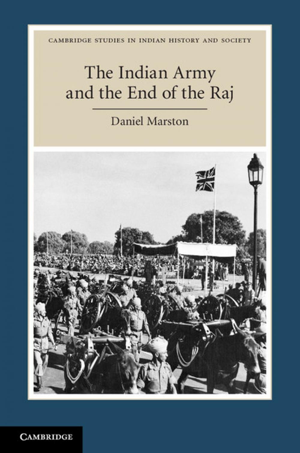 Big bigCover of The Indian Army and the End of the Raj