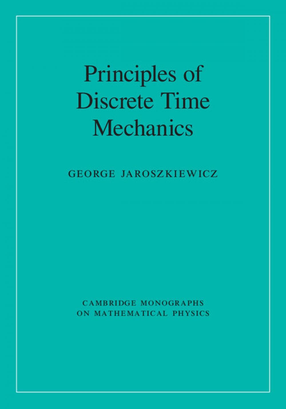 Big bigCover of Principles of Discrete Time Mechanics