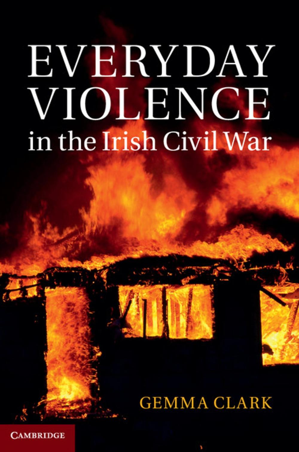 Big bigCover of Everyday Violence in the Irish Civil War