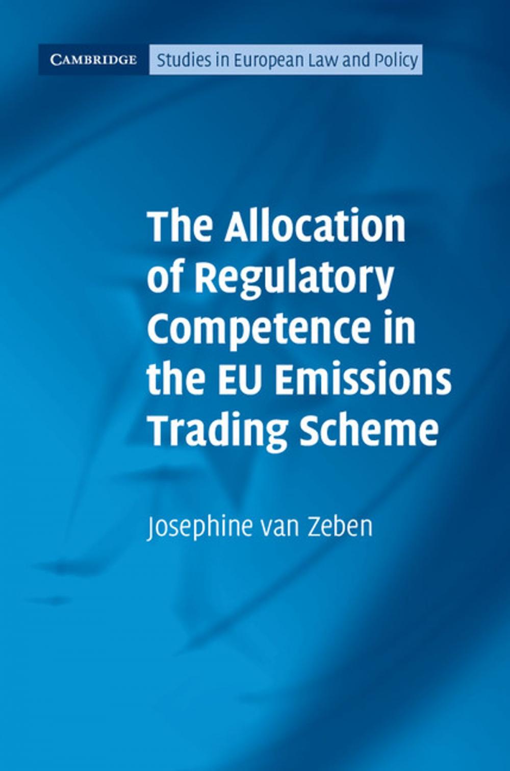 Big bigCover of The Allocation of Regulatory Competence in the EU Emissions Trading Scheme