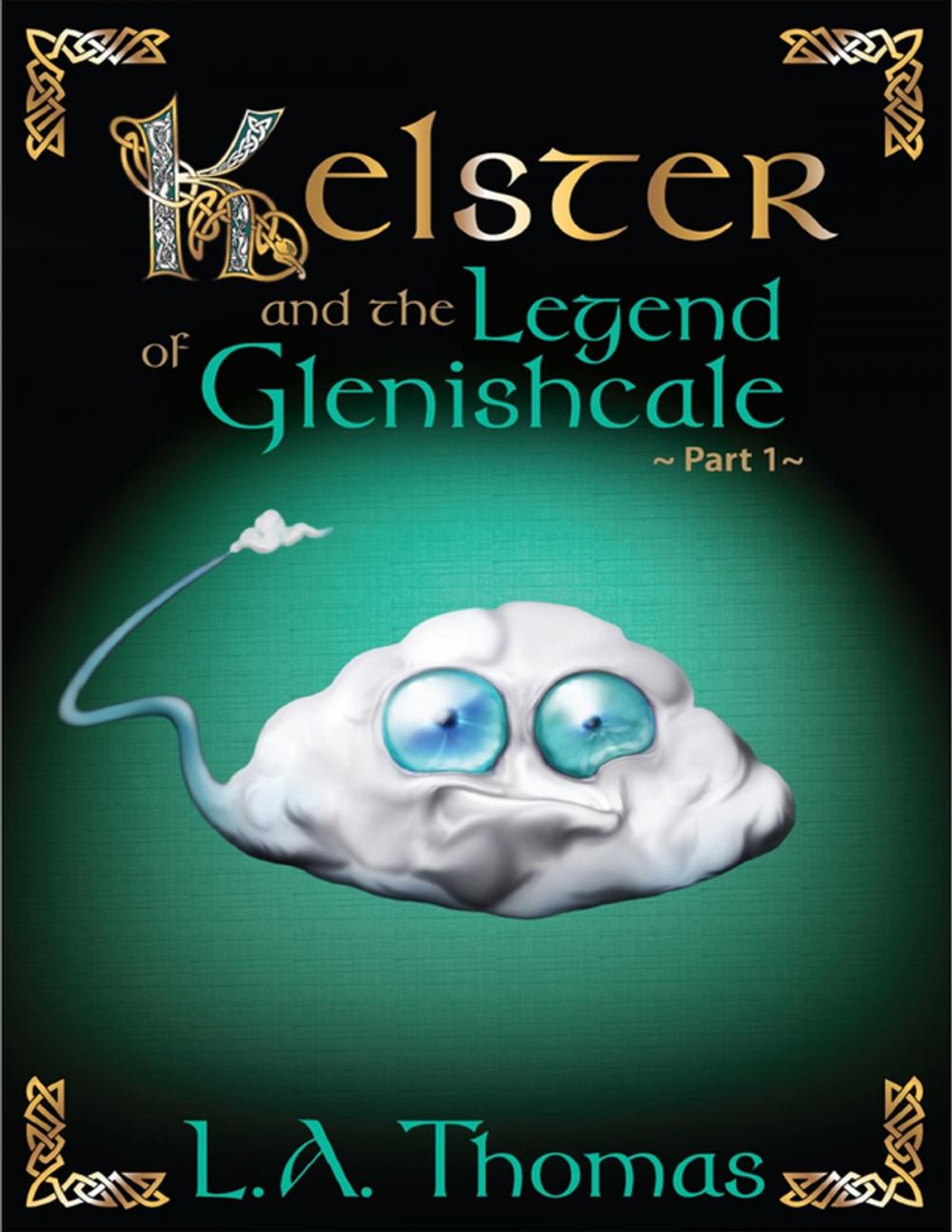 Big bigCover of Kelster and the Legend of Glenishcale Part 1