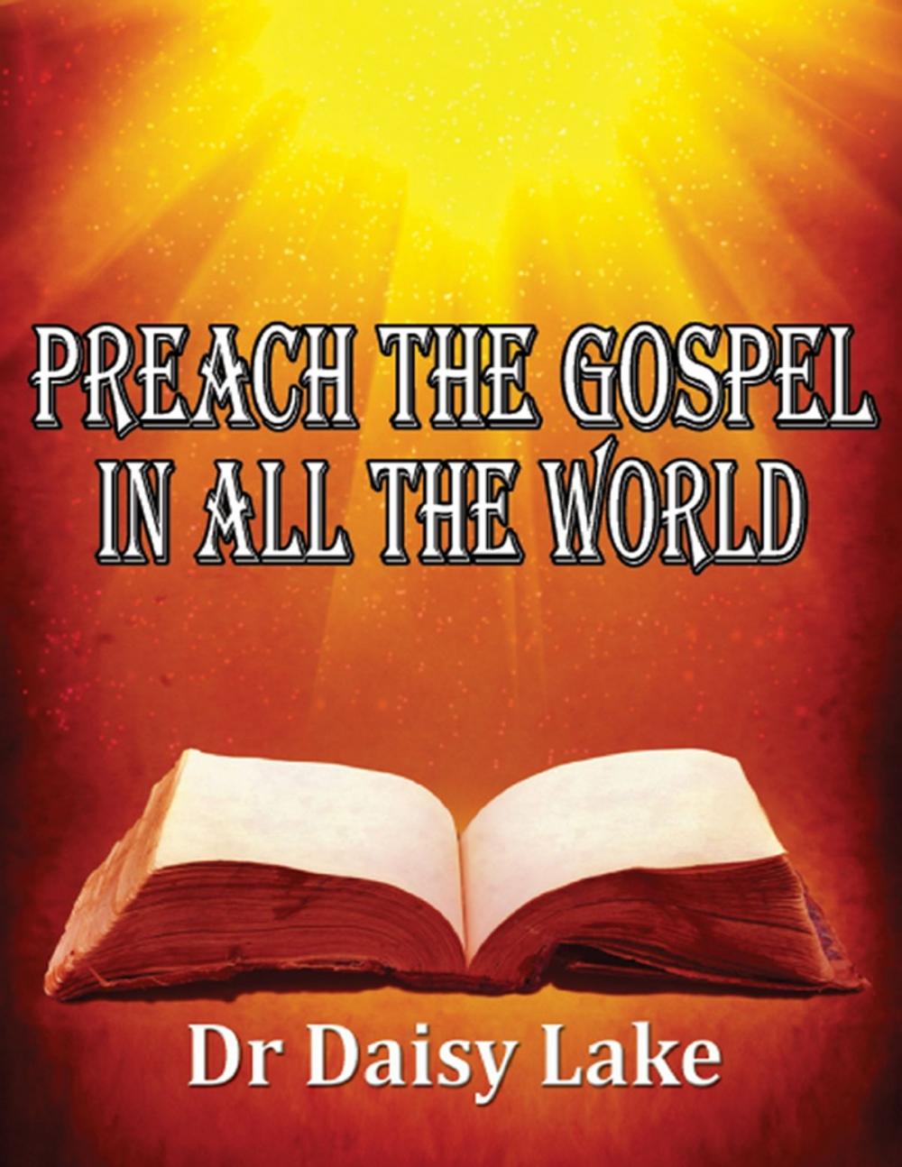 Big bigCover of Preach the Gospel In All the World