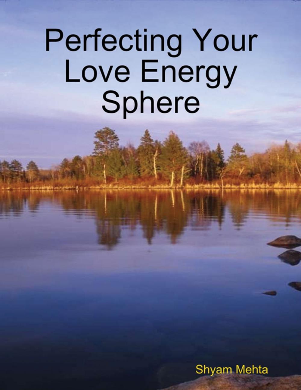 Big bigCover of Perfecting Your Love Energy Sphere