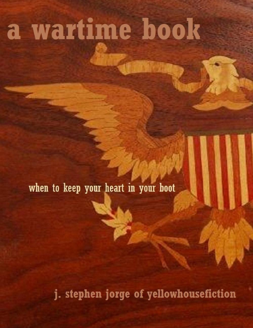 Big bigCover of A Wartime Book: When to Keep Your Heart in Your Boot