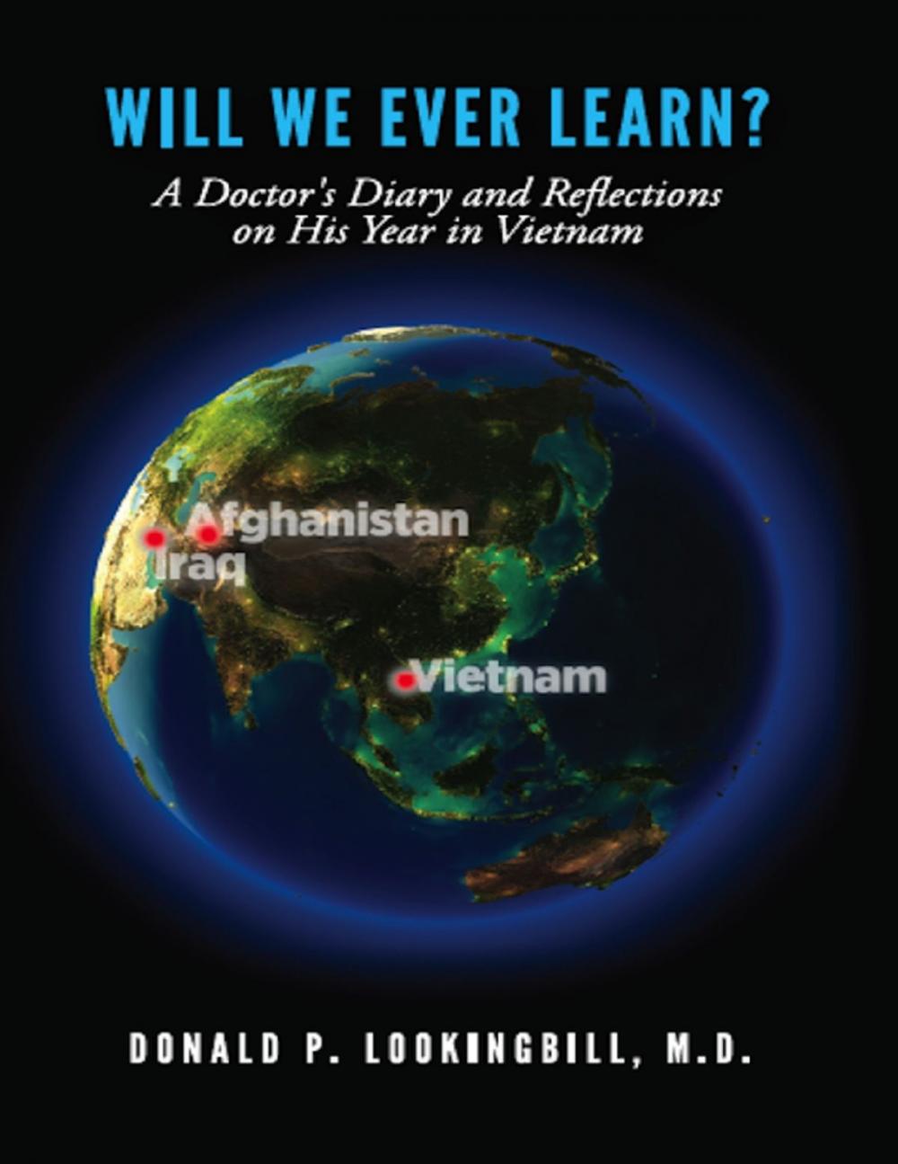 Big bigCover of Will We Ever Learn?: A Doctor's Diary and Reflections on His Year in Vietnam