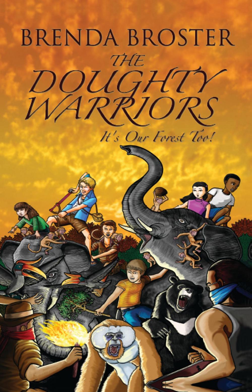 Big bigCover of The Doughty Warriors : It's Our Forest Too