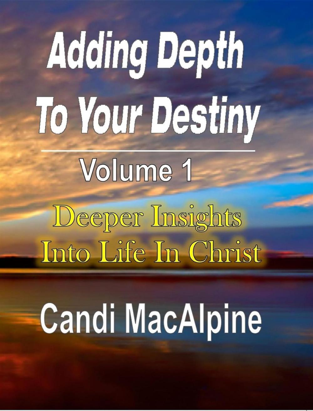 Big bigCover of Adding Depth To Your Destiny