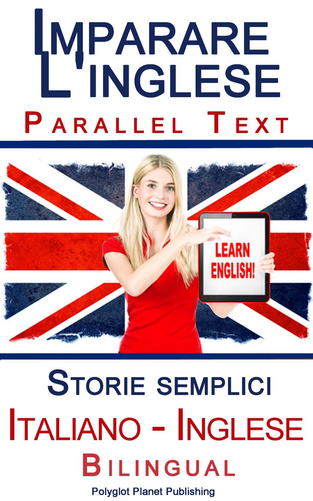 Big bigCover of Imparare l'inglese - Bilingual parallel text - Storie semplici (Italiano - Inglese)