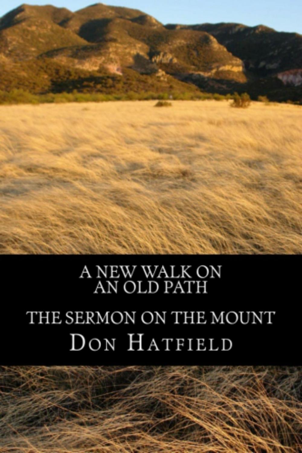 Big bigCover of A New Walk On An Old Path: The Sermon On The Mount