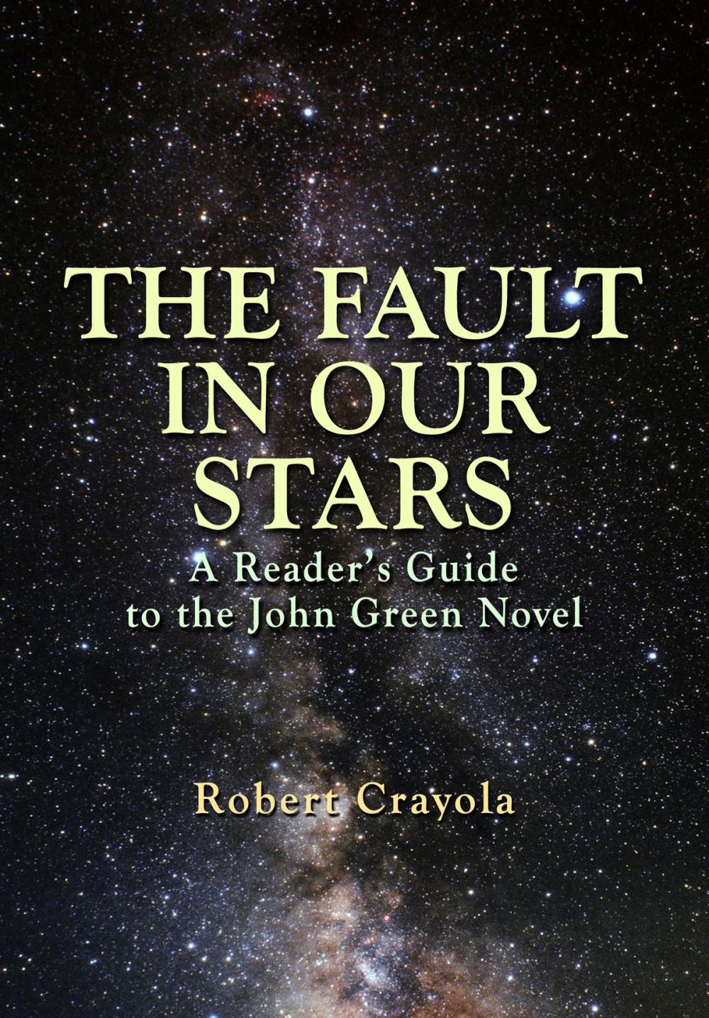 Big bigCover of The Fault in Our Stars: A Reader's Guide to the John Green Novel