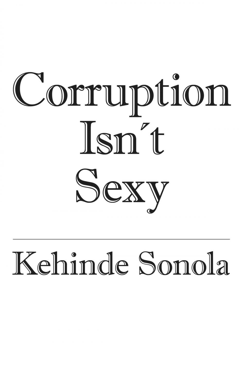 Big bigCover of Corruption Isn't Sexy