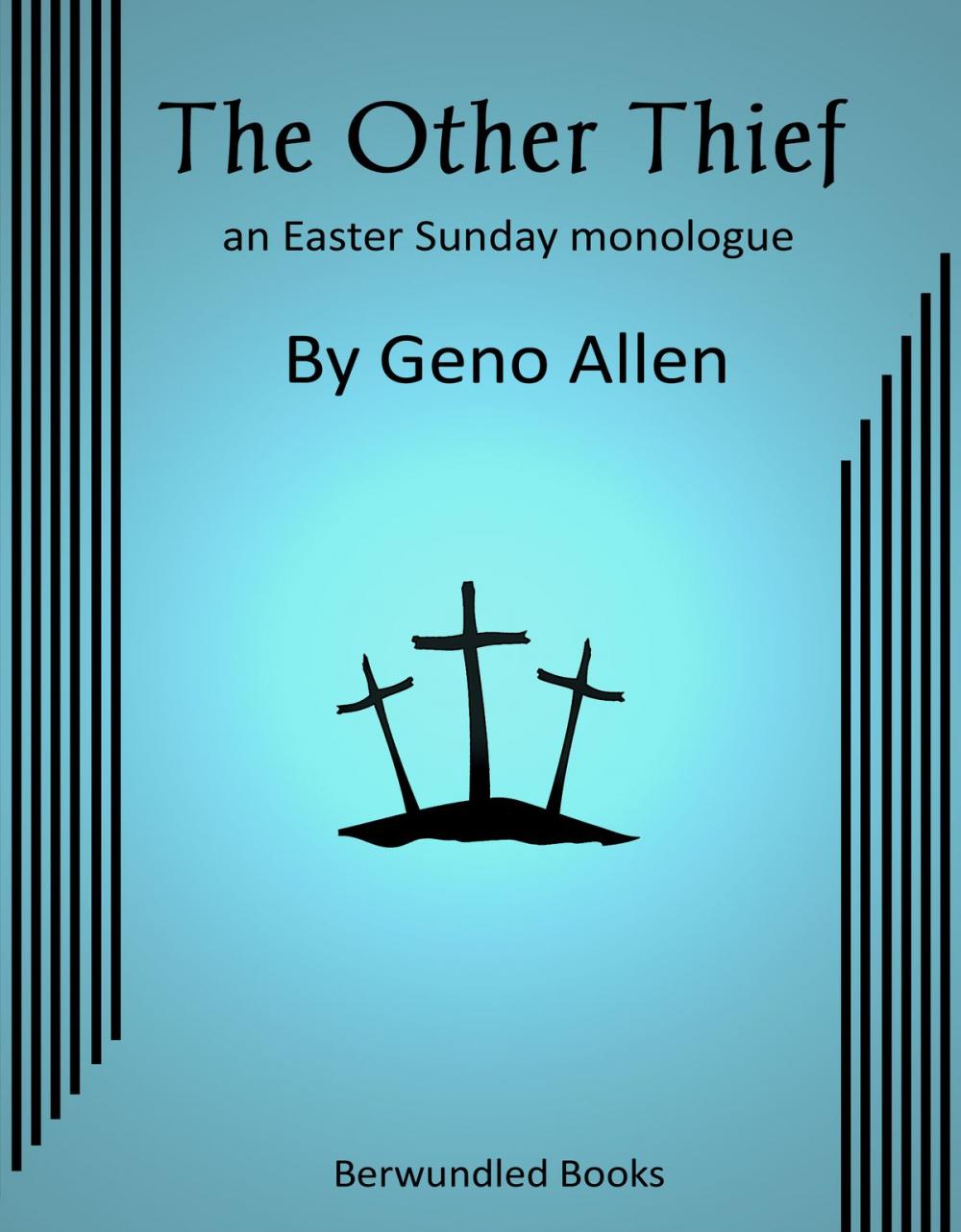 Big bigCover of The Other Thief: an Easter Sunday Monologue