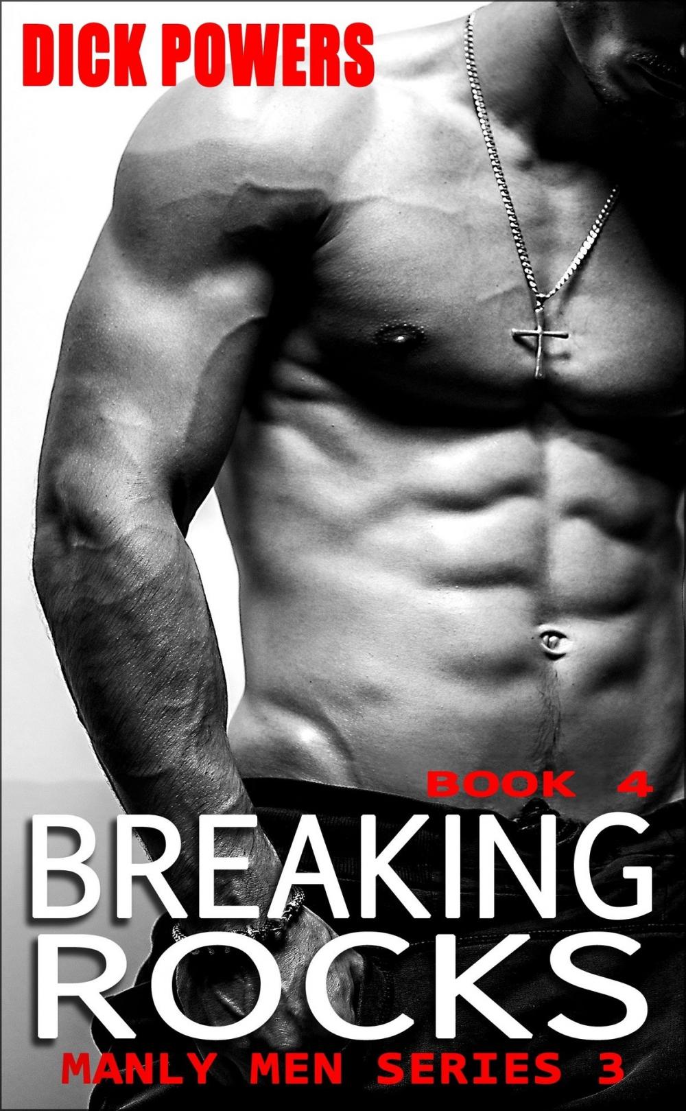 Big bigCover of Breaking Rocks (Manly Men Series 3, Book 4)