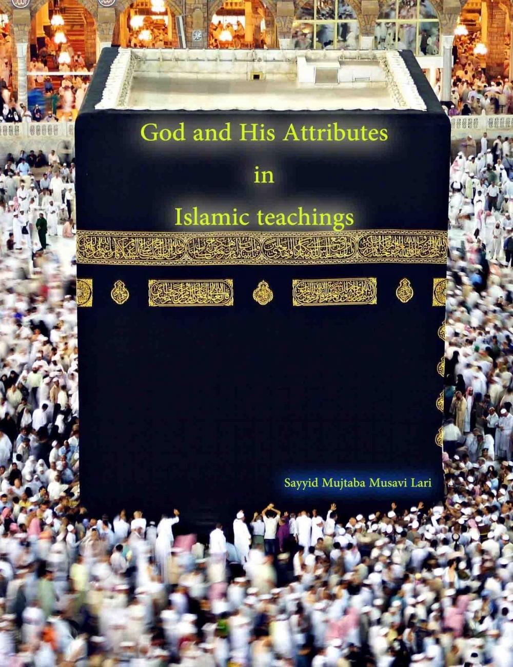Big bigCover of God And His Attributes (In Islamic Teachings)