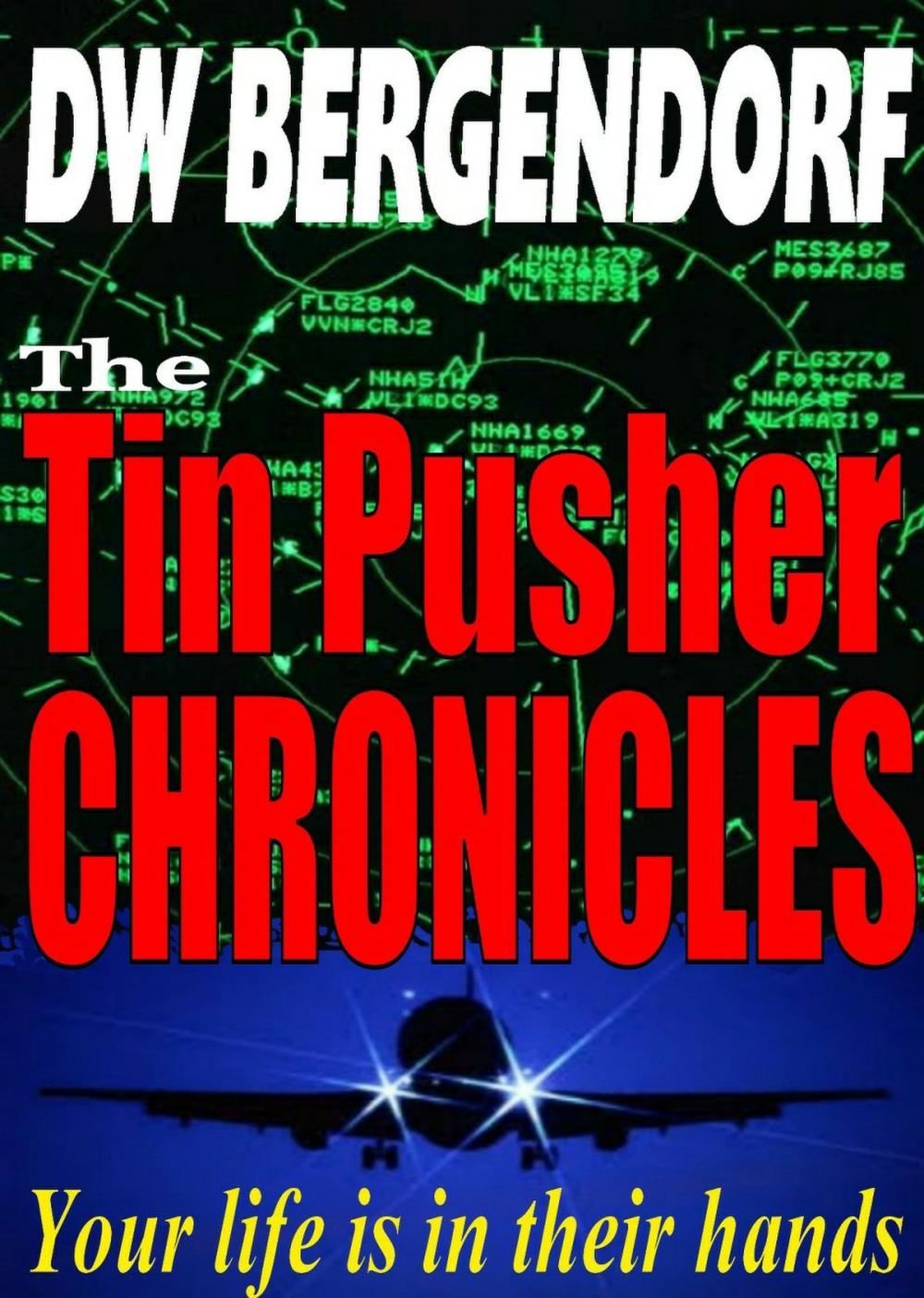 Big bigCover of The Tin Pusher Chronicles