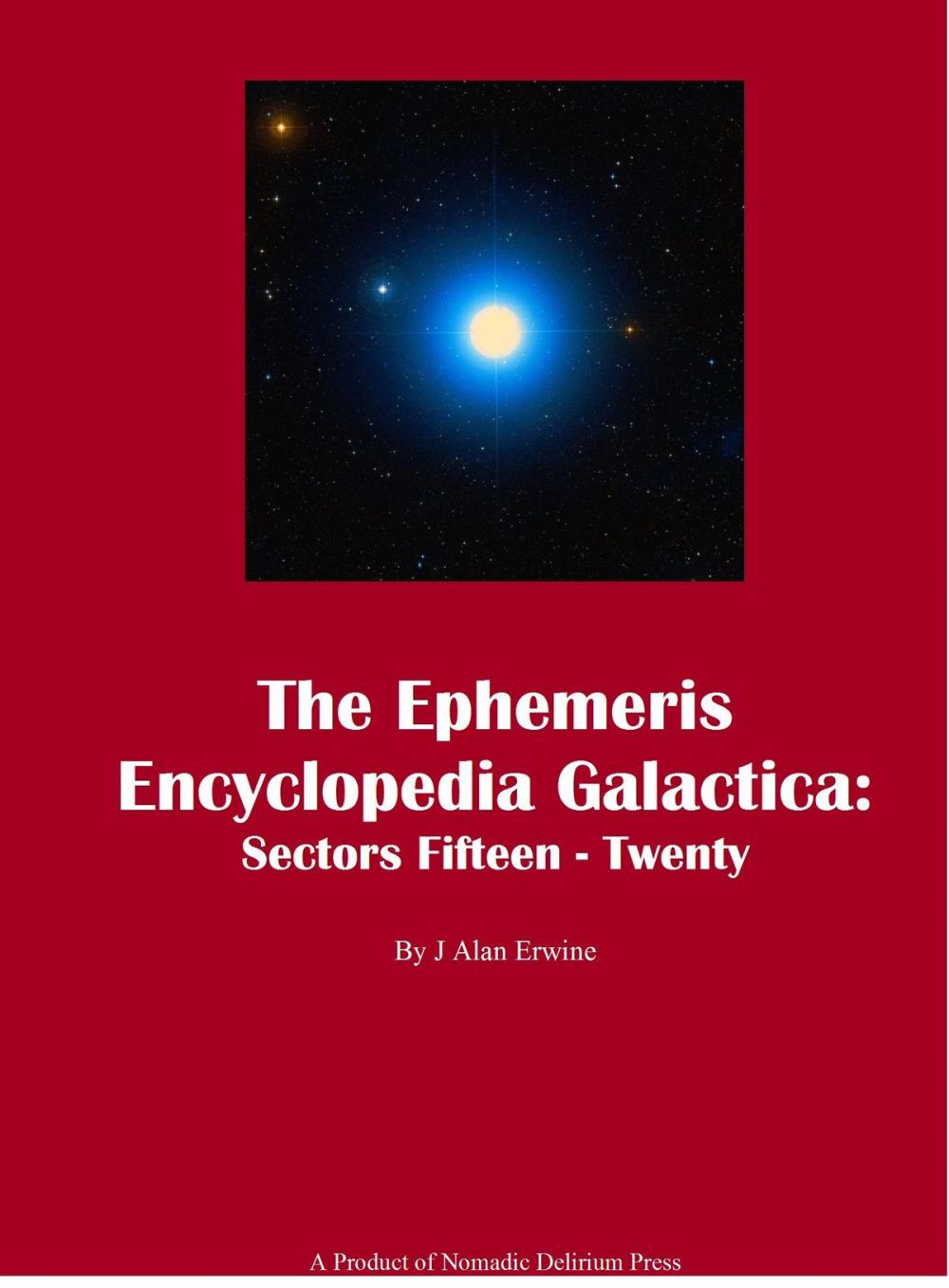 Big bigCover of The Ephemeris Encyclopedia Galactica: Sectors Fifteen-Twenty