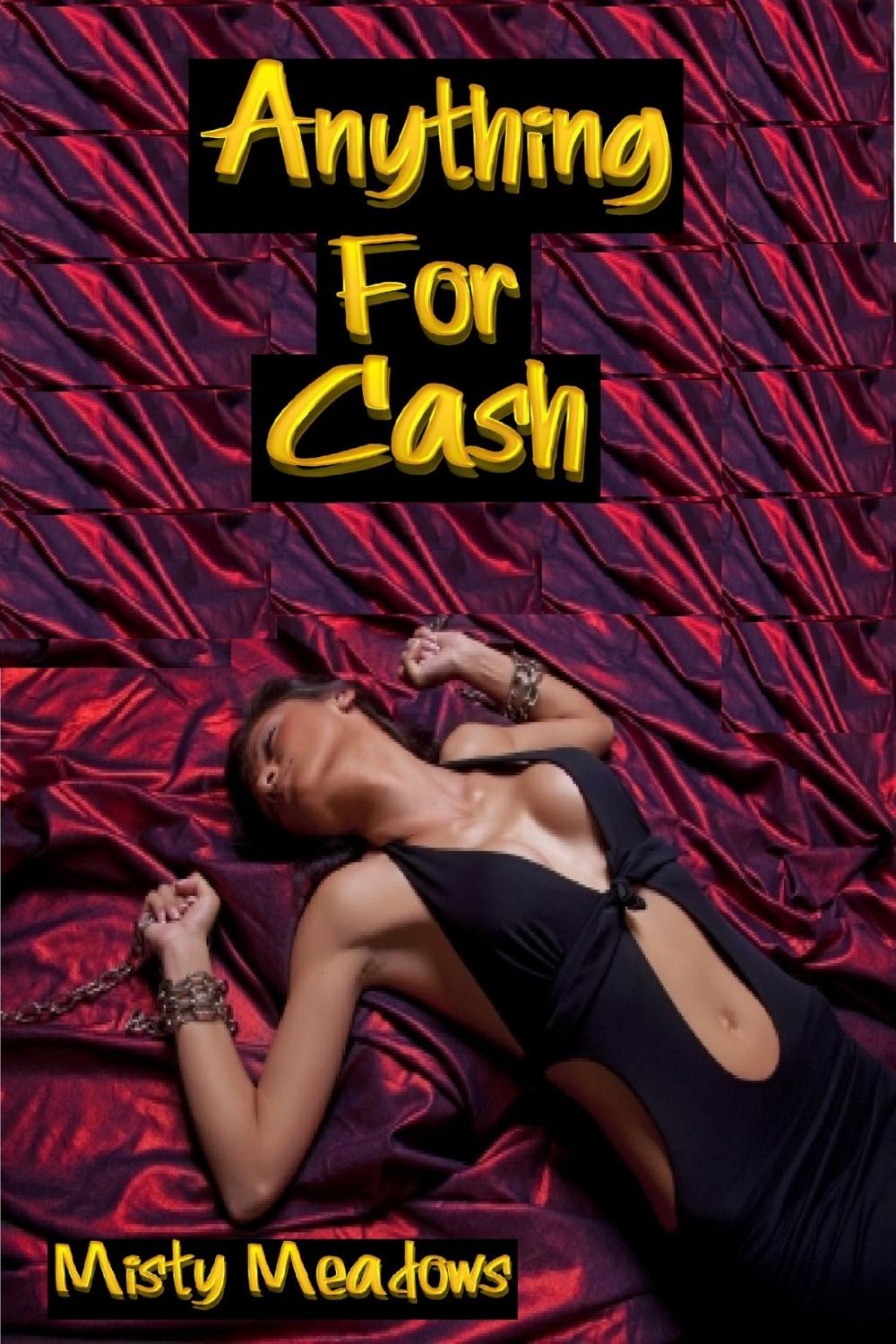 Big bigCover of Anything For Cash (BDSM, Dominant Man, Prostitution)