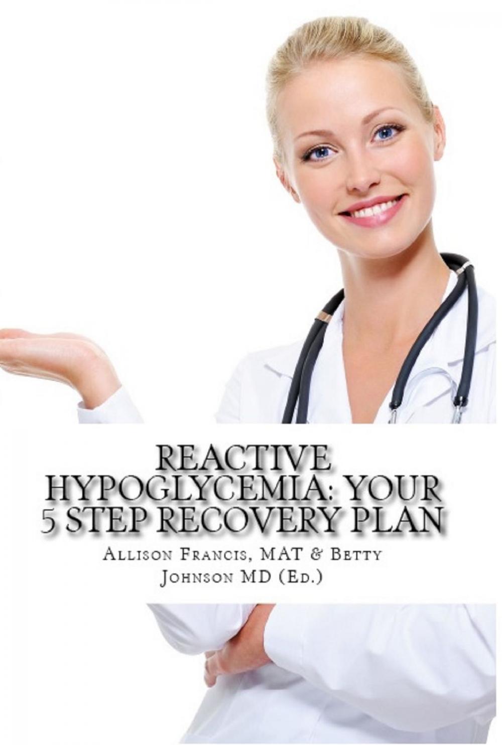 Big bigCover of Reactive Hypoglycemia: Your 5 Step Recovery Plan