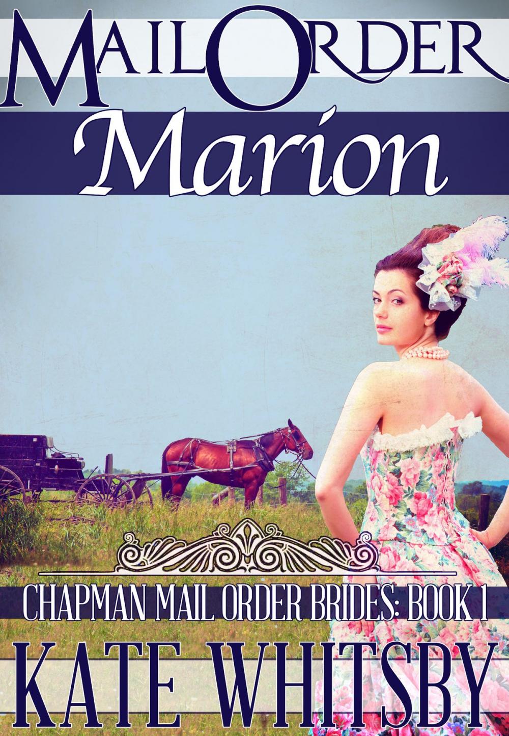 Big bigCover of Mail Order Marion (Chapman Mail Order Brides: Book 1)