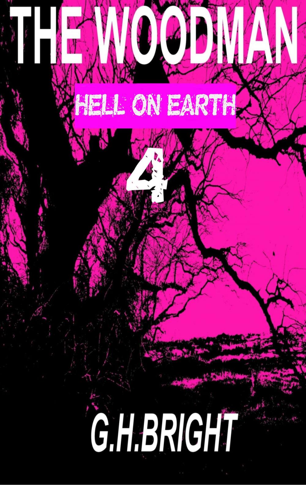 Big bigCover of The Woodman (Hell On Earth) Book Four