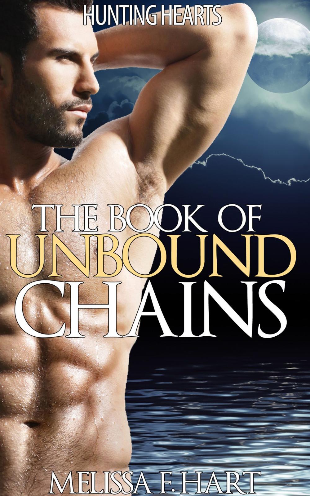 Big bigCover of The Book of Unbound Chains (Hunting Hearts, Book 1) (Werewolf Romance - Paranormal Romance)