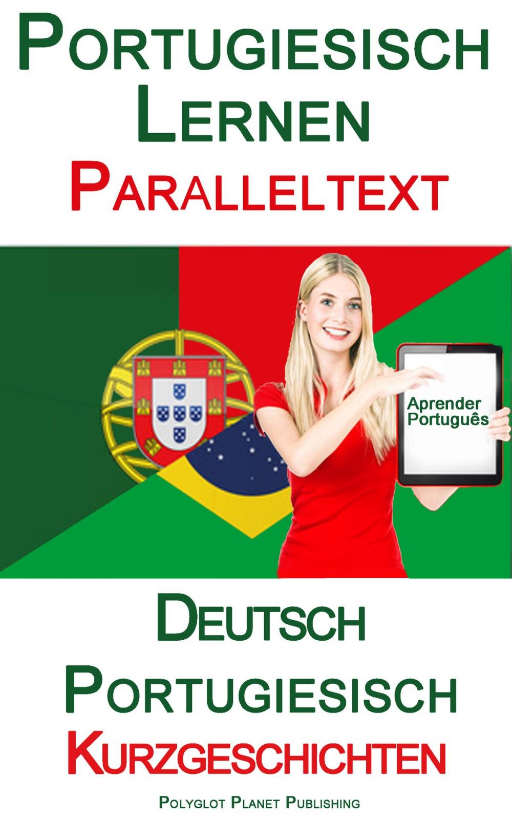 Big bigCover of Portugiesisch Lernen - Paralleltext - Kurzgeschichten (Deutsch - Portugiesisch)