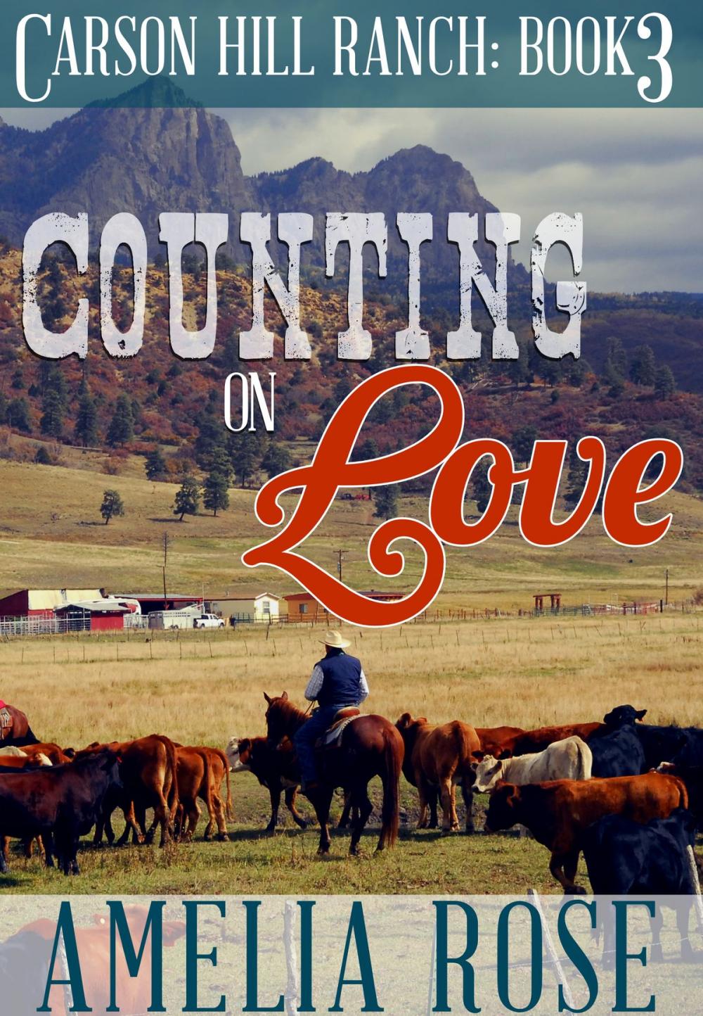 Big bigCover of Counting on Love (Carson Hill Ranch: Book 3)