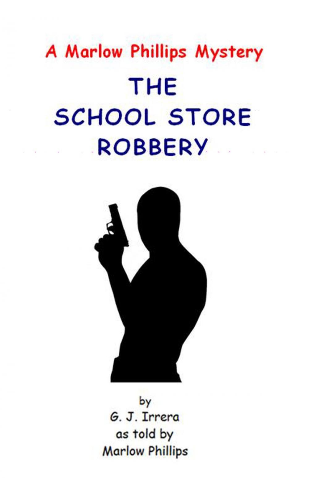 Big bigCover of The School Store Robbery