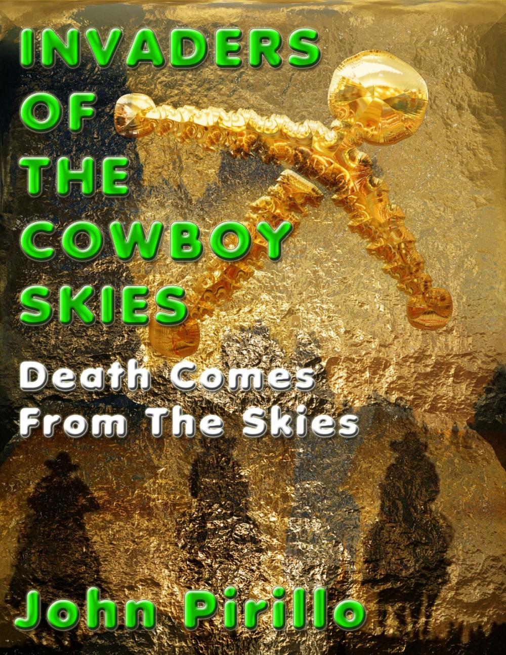 Big bigCover of Invaders of the Cowboy Skies: "Death Comes From the Skies"