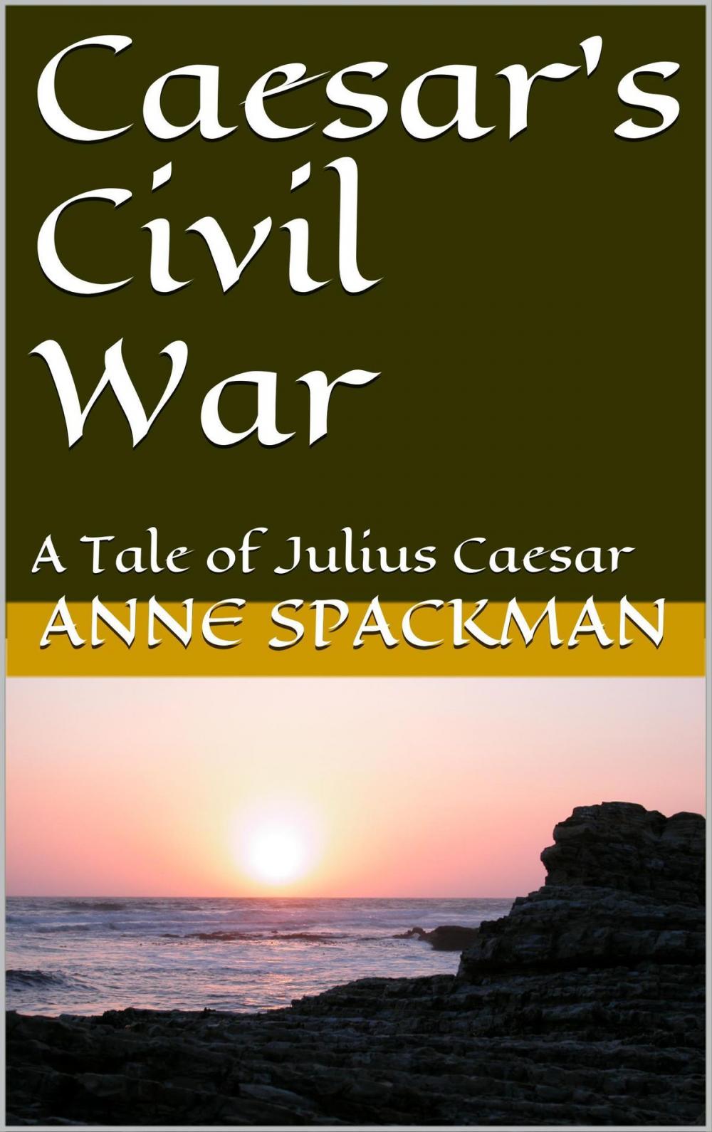 Big bigCover of Caesar's Civil War: A Tale of Julius Caesar