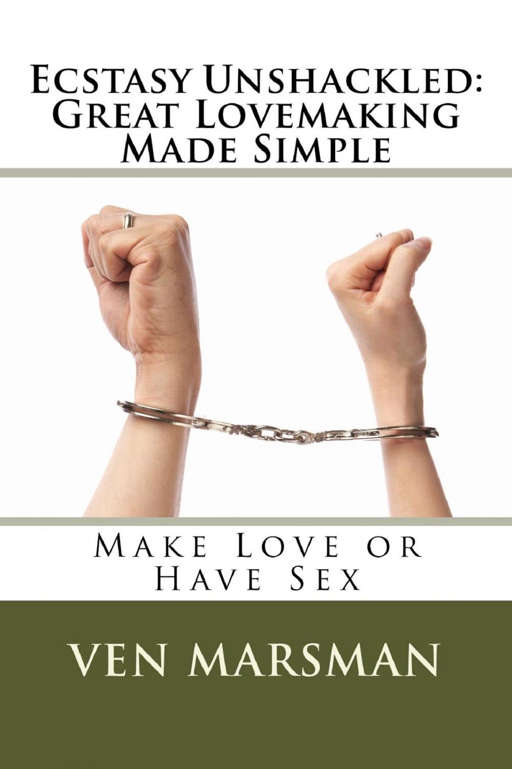 Big bigCover of Ecstasy Unshackled: Great Lovemaking Made Simple