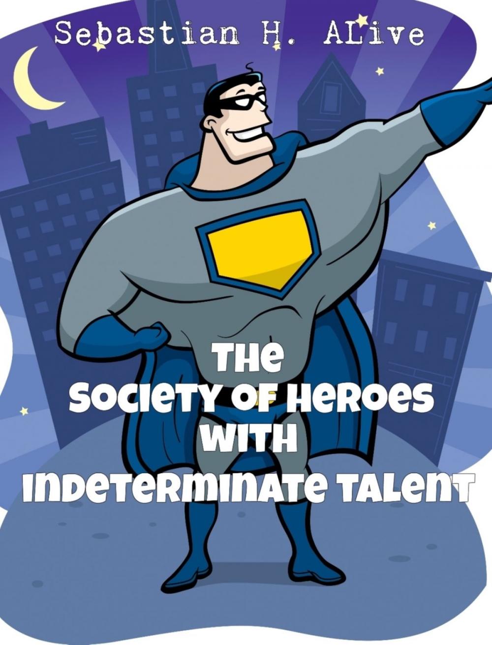 Big bigCover of Society of Heroes with Indeterminate Talent