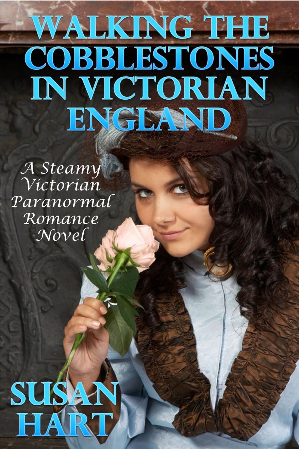 Big bigCover of Walking The Cobblestones In Victorian England: A Steamy Victorian Paranormal Romance Novel