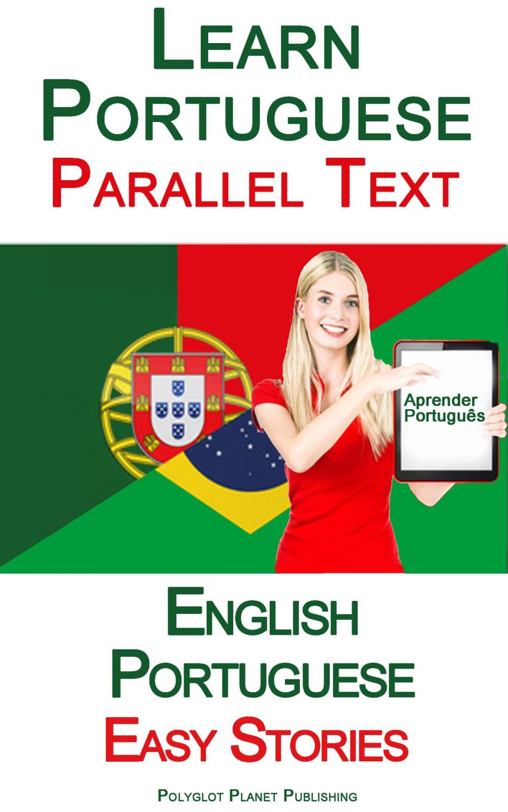 Big bigCover of Learn Portuguese - Parallel Text - Easy Stories (English - Portuguese)