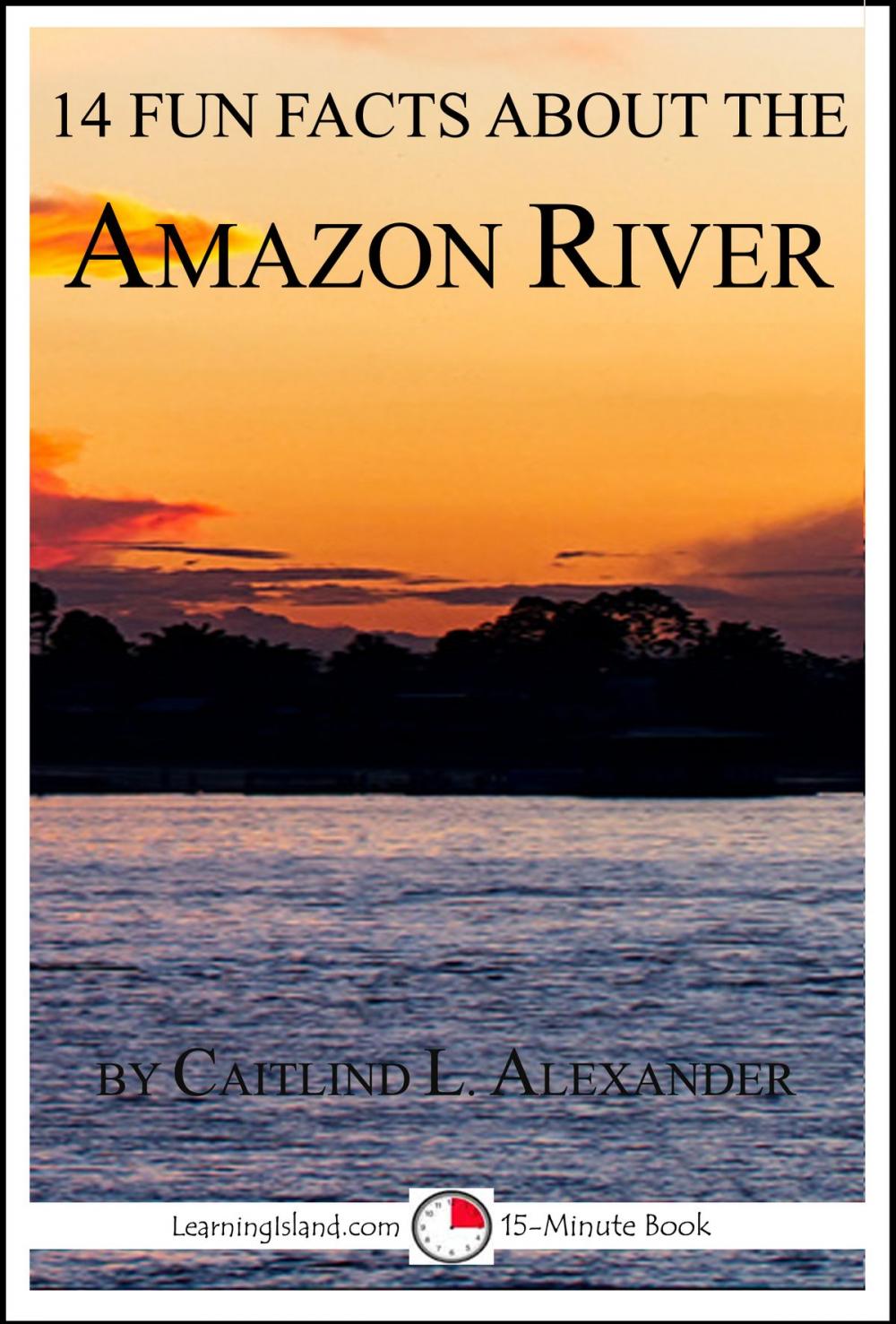 Big bigCover of 14 Fun Facts About the Amazon River