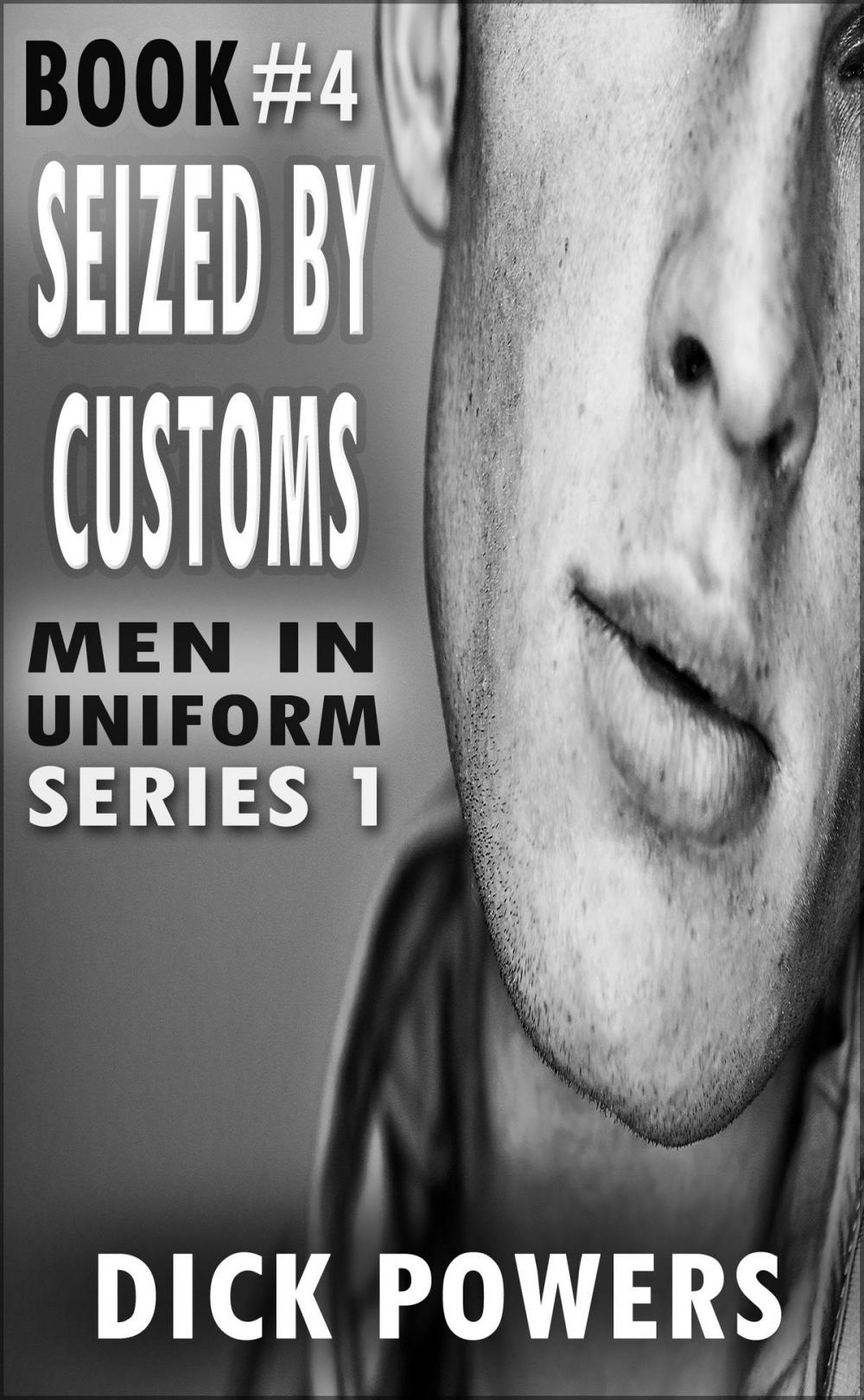 Big bigCover of Siezed By Customs (Men In Uniform Series 1, Book 4)