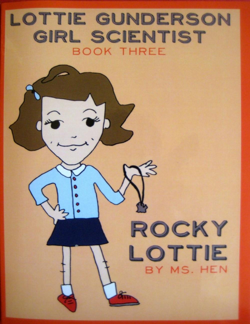 Big bigCover of Rocky Lottie: Lottie Gunderson Girl Scientist Book 3