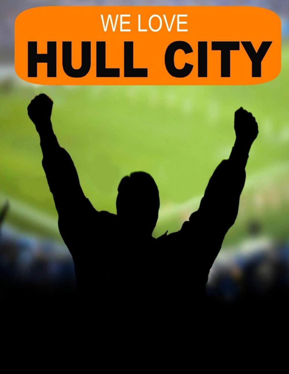 Big bigCover of We Love Hull City