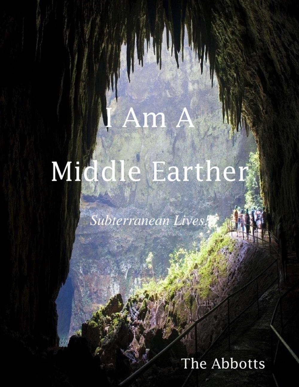 Big bigCover of I Am a Middle Earther - Subterranean Lives!