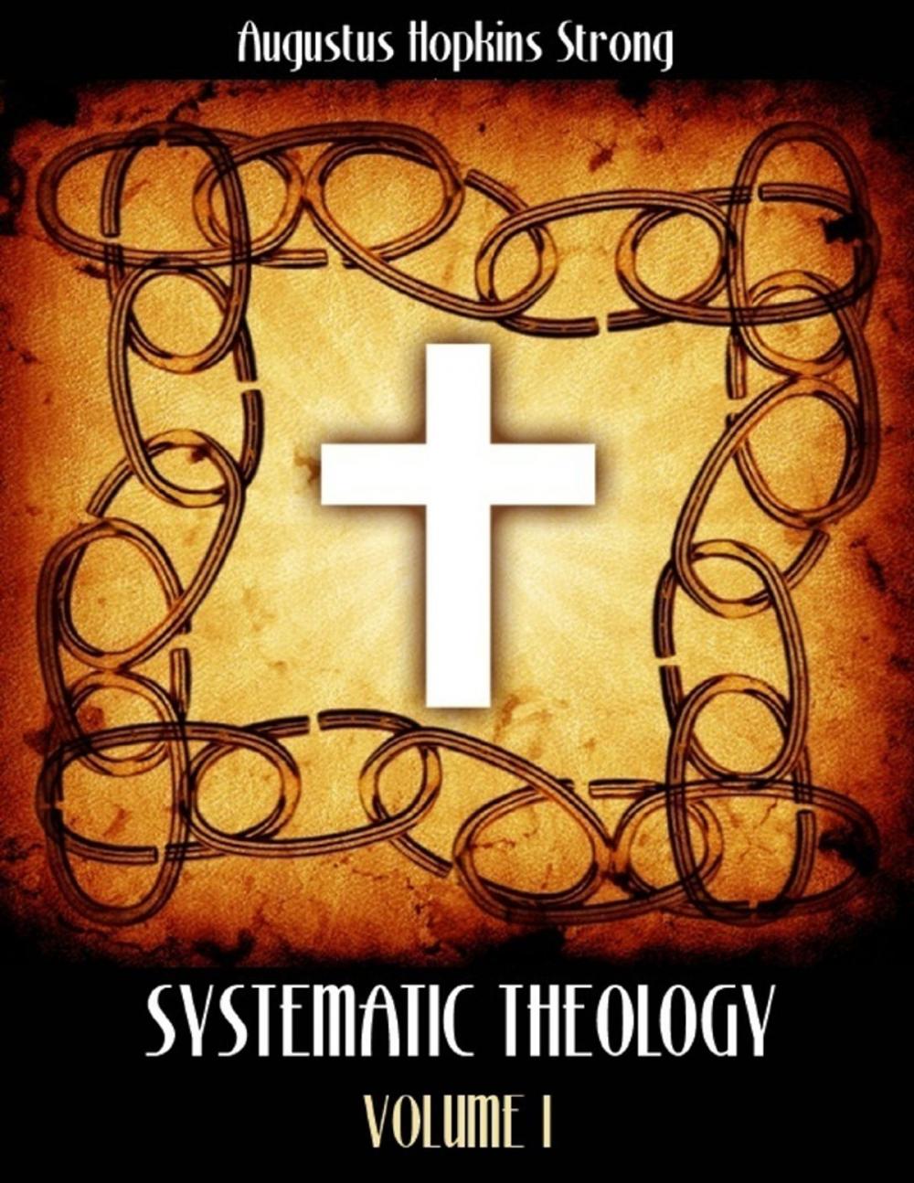 Big bigCover of Systematic Theology : Volume I (Illustrated)