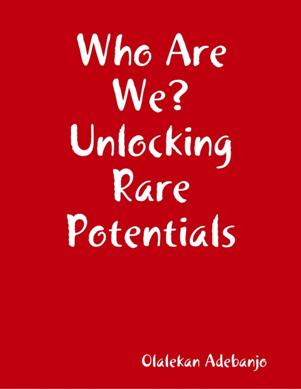 Big bigCover of Who Are We? Unlocking Rare Potentials