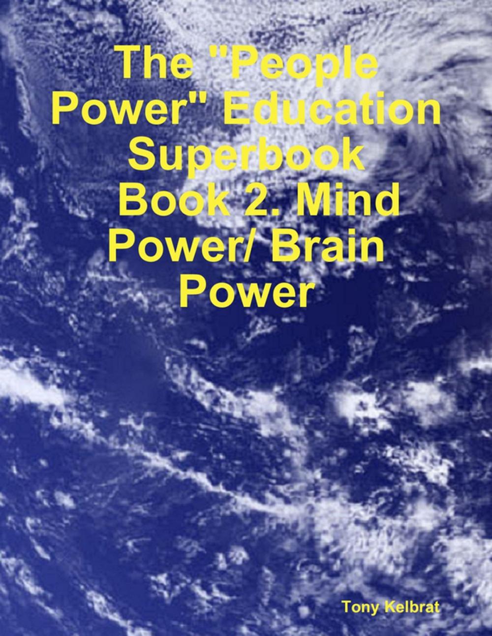 Big bigCover of The "People Power" Education Superbook: Book 2. Mind Power/ Brain Power