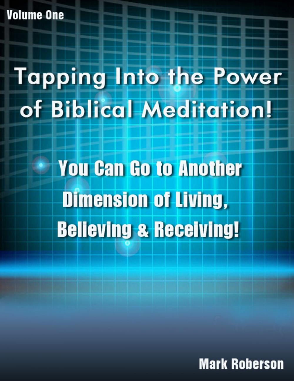 Big bigCover of Tapping Into the Power of Biblical Meditation Vol. 1
