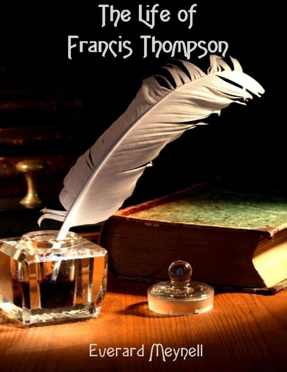 Big bigCover of The Life of Francis Thompson (Illustrated)